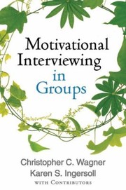 Cover of: Motivational Interviewing In Groups by 