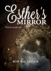 Cover of: Esthers Mirror Will The World End