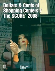 Cover of: Dollars Cents Of Shopping Centers The Score 2008