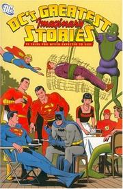 Cover of: DC's Greatest Imaginary Stories: 11 Tales You Never Expected to See!