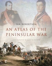 Cover of: An Atlas Of The Peninsular War