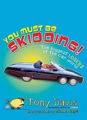 Cover of: You Must Be Skidding 50 Complete Losers Of The Car World