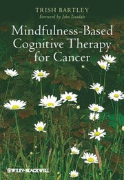 Cover of: Mindfulness Based Cognitive Therapy For Cancer Gently Turning Towards
