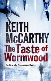 Cover of: The Taste Of Wormwood A John Eisenmenger Forensic Mystery