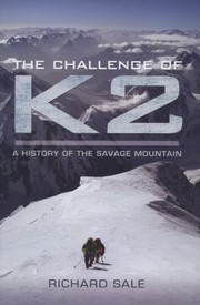 Cover of: The Challenge Of K2 A History Of The Savage Mountain by 