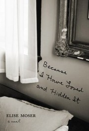Cover of: Because I Have Loved And Hidden It by 