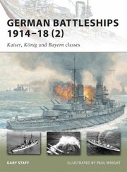 Cover of: German Battleships 191418 2 Kaiser Knig And Bayern Classes by 