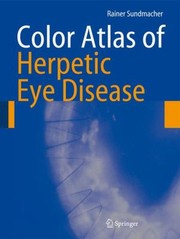 Cover of: Color Atlas Of Herpetic Eye Diseases A Practical Guide To Clinical Management