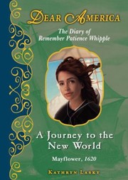 Cover of: A Journey To The New World The Diary Of Remember Patience Whipple