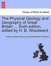 Cover of: Physical Geology And Geography Of Great Britain Sixth Edition Edited By