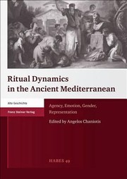 Cover of: Ritual Dynamics In The Ancient Mediterranean Agency Emotion Gender Representation