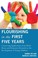 Cover of: Flourishing In The First Five Years Connecting Implications From Mind Brain And Education Research To The Development Of Young Children