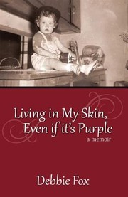 Cover of: Living In My Skin Even If Its Purple