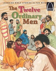 The Twelve Ordinary Men The Story Of Jesus And The Apostles For Children by Kelly Skipworth