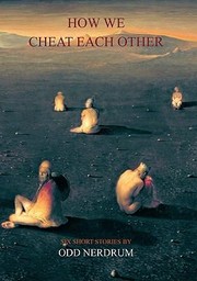 Cover of: How We Cheat Each Other Six Short Stories