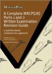 Cover of: A Complete Mrcpuk Parts 1 And 2 Written Examination Revision Guide A Systemsbased Competencies Approach
