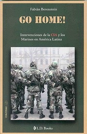 Cover of: Go Home Intervenciones De La Cia Y Los Marines En Amrica Latina