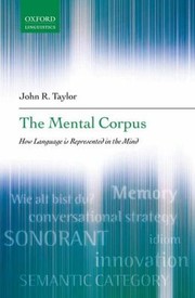 Cover of: The Mental Corpus How Language Is Represented In The Mind by 