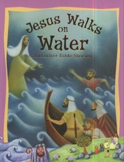 Cover of: Jesus Walks On Water And Other Bible Stories