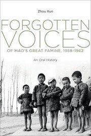Cover of: Forgotten Voices Of Maos Great Famine 19581962 An Oral History