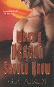 Cover of: What A Dragon Should Know by 