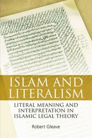 Cover of: Islam And Literalism Literal Meaning And Interpretation In Islamic Legal Theory