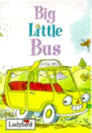 Cover of: Big Little Bus