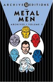 Cover of: The Metal Men Archives, Vol. 1 by Robert Kanigher