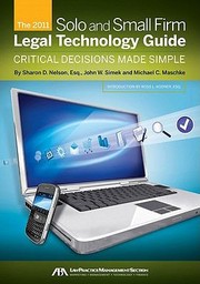 Cover of: The 2011 Solo And Small Firm Legal Technology Guide Critical Decisions Made Simple by 