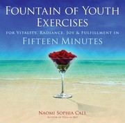 Cover of: Fountain Of Youth Exercises For Vitality Radiance Joy Fulfillment In Fifteen Minutes A Reipe For Longevity