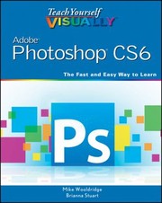 Photoshop Cs6 by Mike Wooldridge