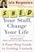 Cover of: Shed Your Stuff Change Your Life A Fourstep Guide To Getting Unstuck