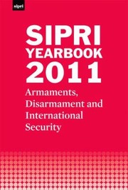 Cover of: Sipri Yearbook 2011 Armaments Disarmaments And International Security