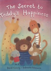 Cover of: The Secret To Teddys Happiness