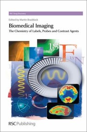 Cover of: Biomedical Imaging The Chemistry Of Labels Probes And Contrast Agents