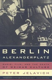 Cover of: Berlin Alexanderplatz Radio Film And The Death Of Weimar Culture