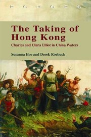 Cover of: The Taking Of Hong Kong Charles And Clara Elliot In China Waters