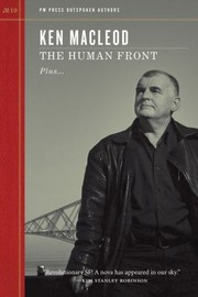Cover of: The Human Front Plus Other Deviations The Human Front Exposed And The Future Will Happen Here Too And Working The Wet End Outspoken Interview