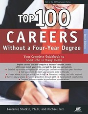 Top 100 Careers Without A Fouryear Degree Your Complete Guidebook To Good Jobs In Many Fields by Laurence Shatkin