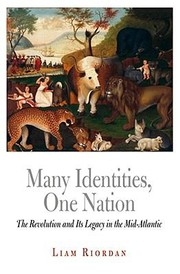 Cover of: Many Identities One Nation The Revolution And Its Legacy In The Midatlantic
