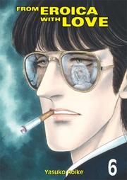 Cover of: From Eroica with Love: Volume 6 (From Eroica With Love (Graphic Novels))