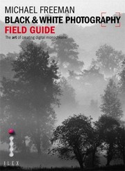 Cover of: Black White Photography Field Guide