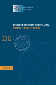 Cover of: Dispute Settlement Reports 2012 Volume 1