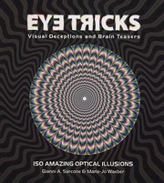 Cover of: Eye Tricks More Than 150 Decepive Images Visual Tricks And Optical Puzzlers