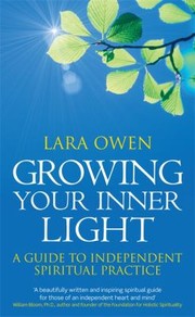 Cover of: Growing Your Inner Light A Guide To Independent Spiritual Practice