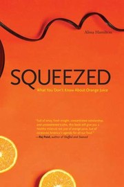 Cover of: Squeezed What You Dont Know About Orange Juice
