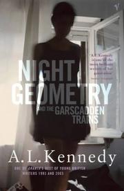Cover of: Night Geometry and the Garscadden Trains by A.L. Kennedy