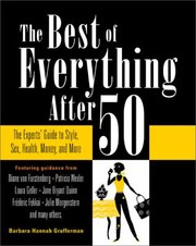 Cover of: The Best Of Everything After 50 The Experts Guide To Style Sex Health Money And More