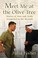 Cover of: Meet Me At The Olive Tree Stories Of Jews And Arabs Reconciled To The Messiah