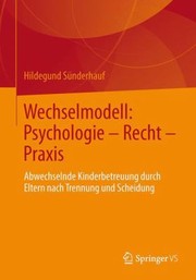 Cover of: Wechselmodell Rechtsfragen Und Psychologische Forschung In Der Coelternschaft by Hildegund S. Nderhauf